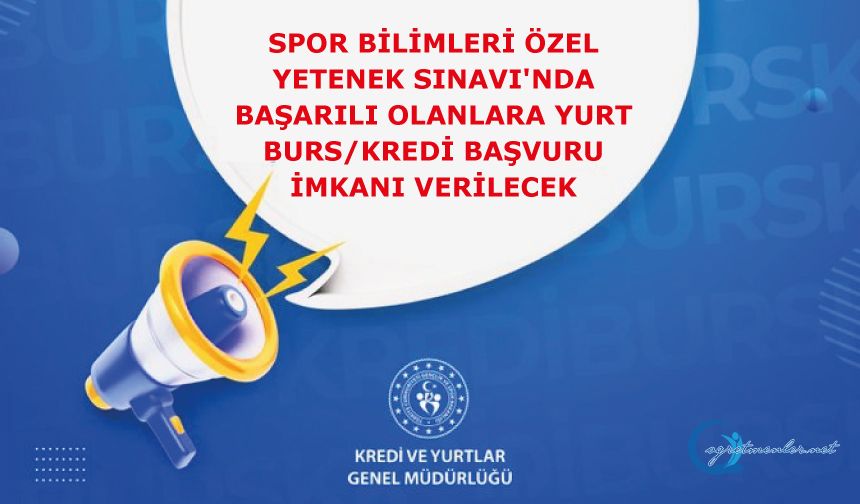 Spor Bilimleri Özel Yetenek Sınavı'nda başarılı olanlara yurt, burs/kredi başvuru imkanı verilecek