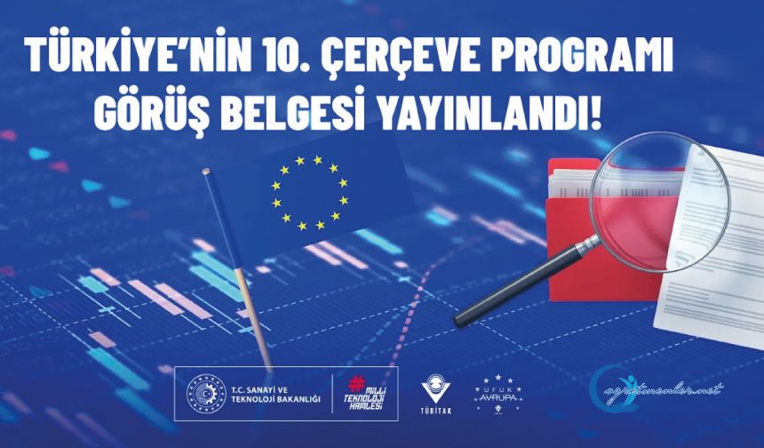 Türkiye’nin Avrupa Birliği Onuncu Araştırma ve Yenilik Çerçeve Programı (FP10) Görüş Belgesi