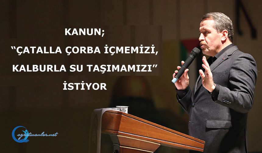 Kanun; “Çatalla çorba içmemizi, kalburla su taşımamızı” istiyor