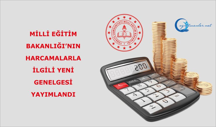 MEB, harcamalarla ilgili yeni genelgesi yayımlandı