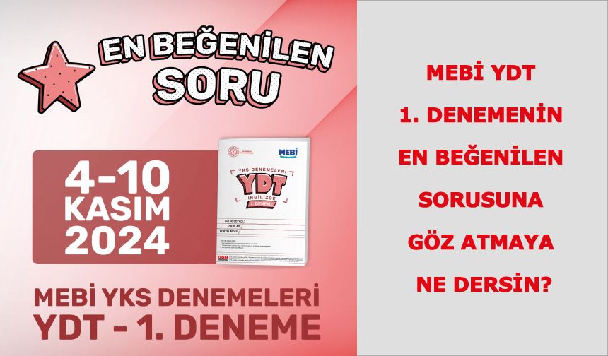 YDT 1. Denemenin en beğenilen sorusuna göz atmaya ne dersin?