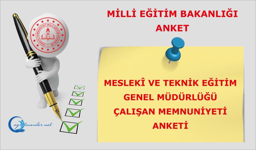 Meslekî ve Teknik Eğitim Genel Müdürlüğü Çalışan Memnuniyeti Anketi