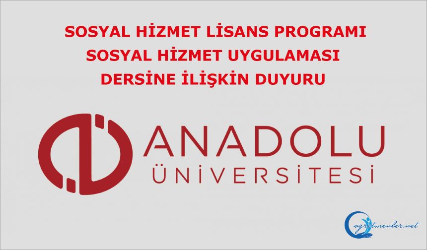 Sosyal Hizmet Lisans Programı Sosyal Hizmet Uygulaması Dersine İlişkin Duyuru