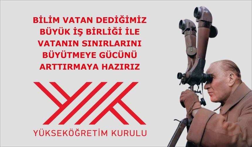 Bilim Vatan dediğimiz büyük iş birliği ile vatanın sınırlarını büyütmeye, gücünü arttırmaya hazırız