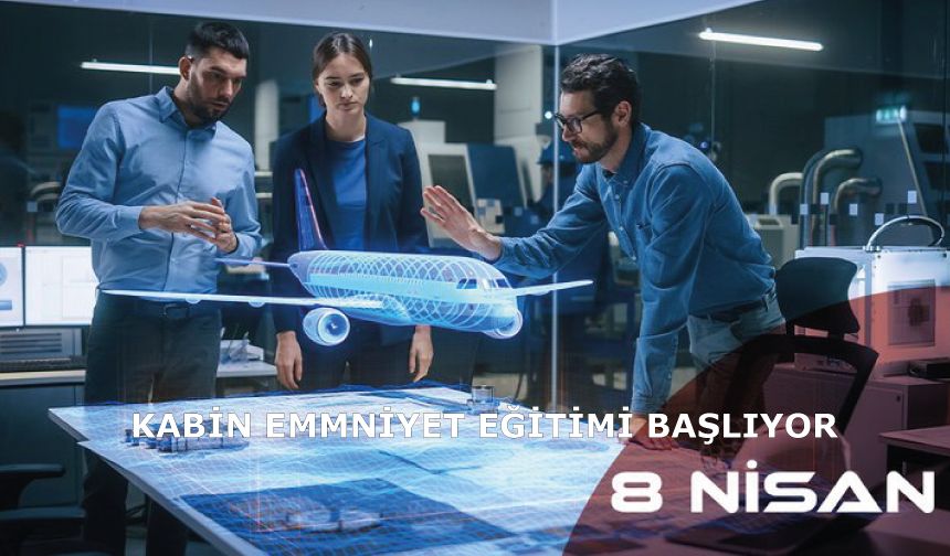Kabin Emniyeti Eğitimi Başlıyor!
