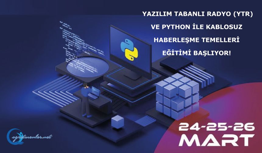 Yazılım Tabanlı Radyo (YTR) ve Python İle Kablosuz Haberleşme Temelleri Eğitimi Başlıyor!