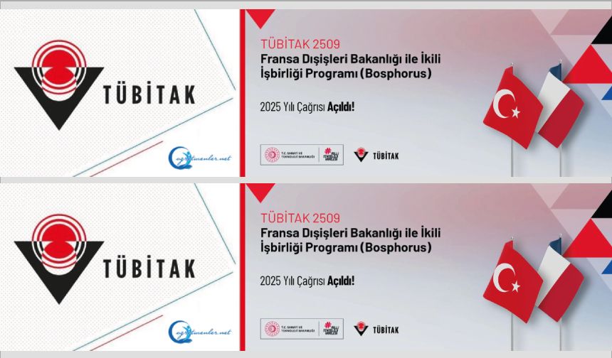 TÜBİTAK ile Fransa Bosphorus Programı 2025 Yılı Çağrısı Açıldı!