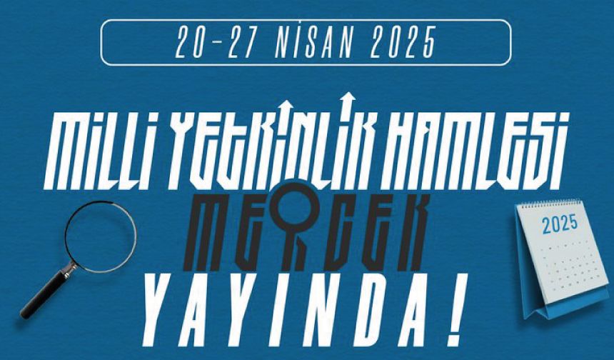 Milli Yetkinlik Hamlesi Mercek 20-27 Nisan 2025