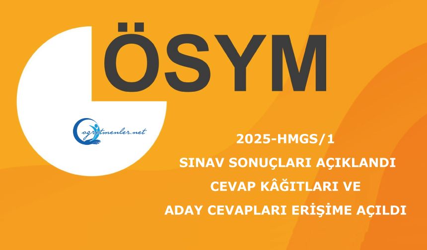 2025-HMGS/1: Sınav Sonuçları Açıklandı, Cevap Kâğıtları ve Aday Cevapları Erişime Açıldı