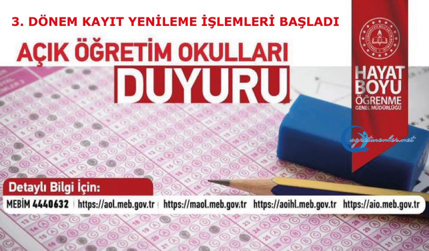 Açık Öğretim Okulları 3. Dönem Kayıt Yenileme İşlemleri başladı