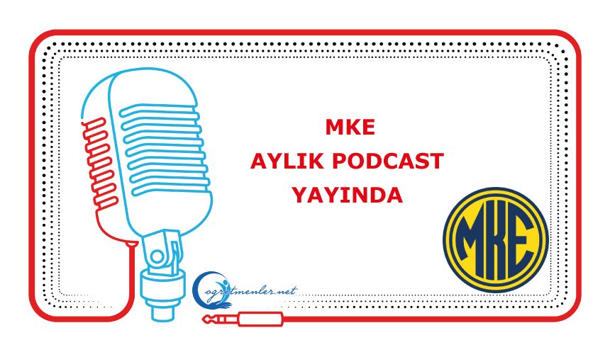MKE Aylık Podcast Yayında: 15 Nisan-15 Mayıs 2025