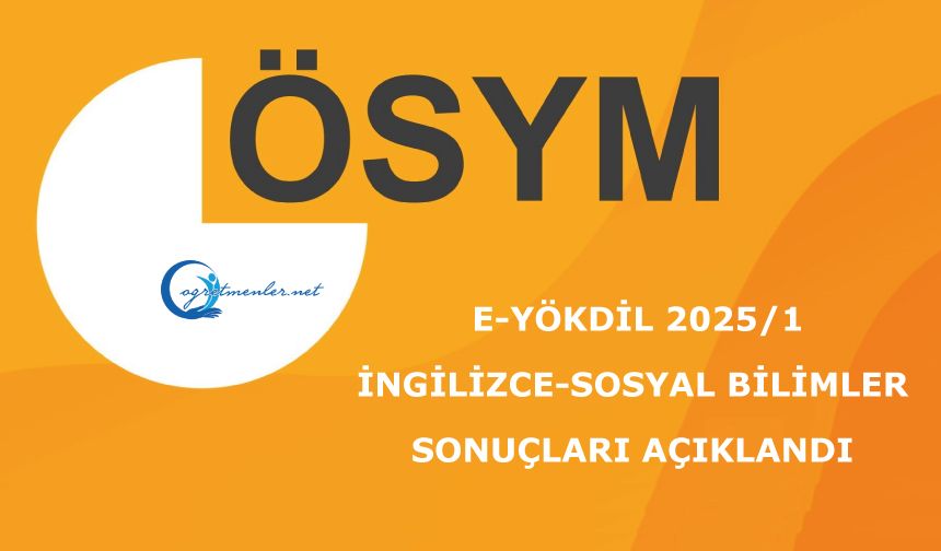 e-YÖKDİL 2025/1 (İngilizce-Sosyal Bilimler): Sonuçları Açıklandı