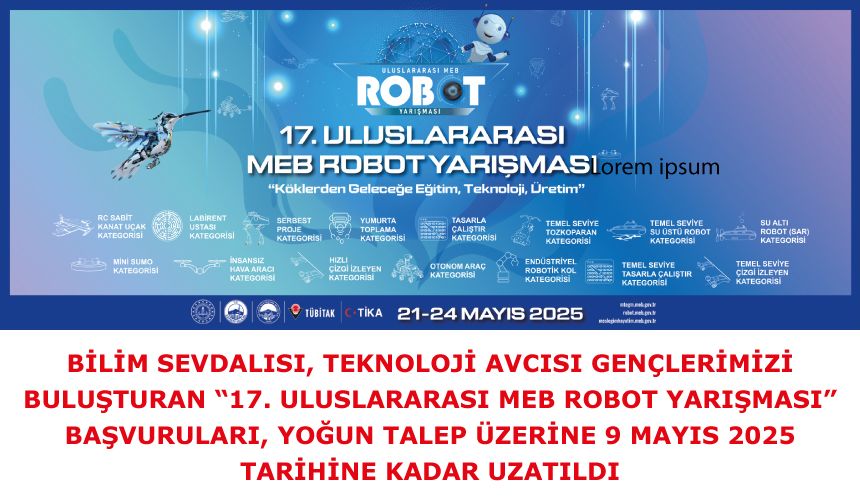 “17. Uluslararası MEB Robot Yarışması” başvuruları uzatıldı