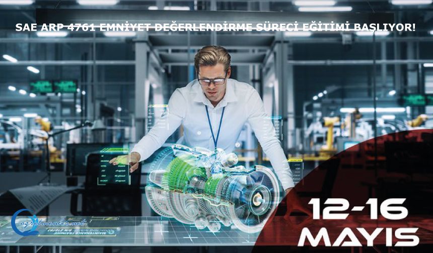 SAE ARP 4761 Emniyet Değerlendirme Süreci Eğitimi başlıyor!