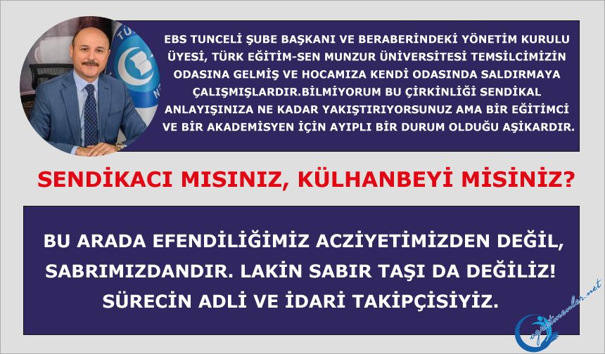 Sendikacı mısınız, külhanbeyi misiniz?