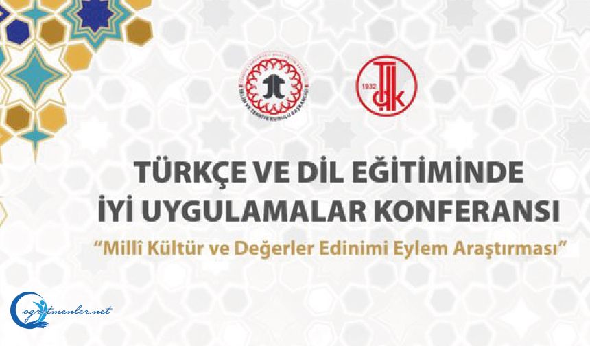 Türkçe ve Dil Eğitiminde İyi Uygulamalar Konferansı