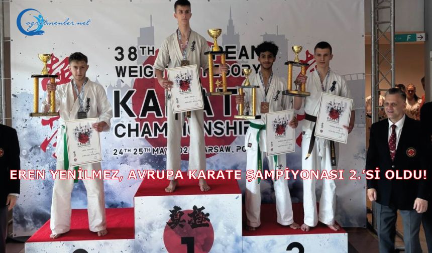 Eren Yenilmez, Avrupa Karate Şampiyonası 2.’si oldu!