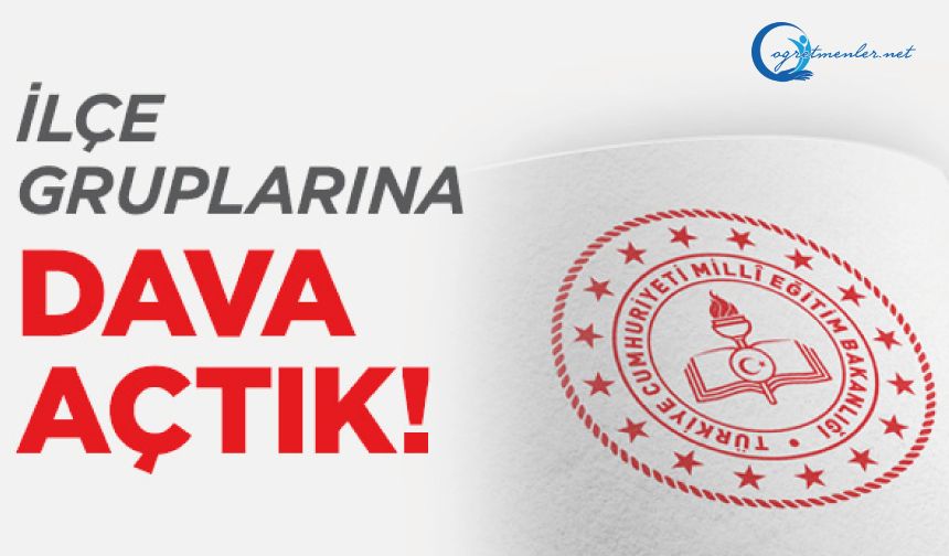 MEB`in Mağduriyete Sebep Olacak İlçe Grubu Belirlemesine Dava Açıldı