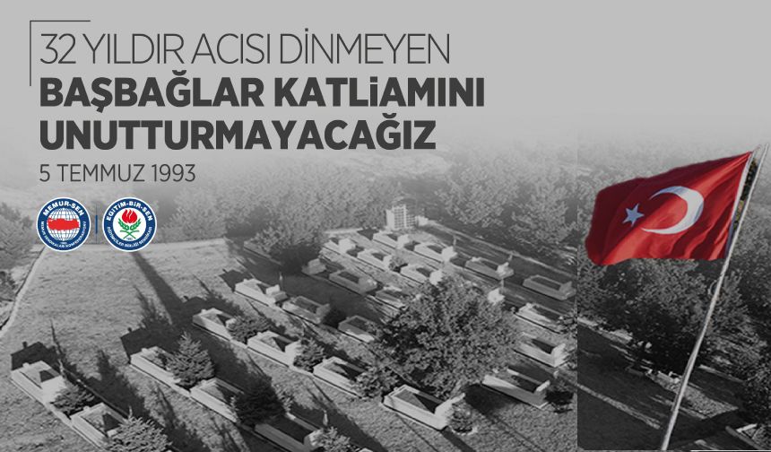32 Yıldır Acısı Dinmeyen Başbağlar Katliamını Unutturmayacağız