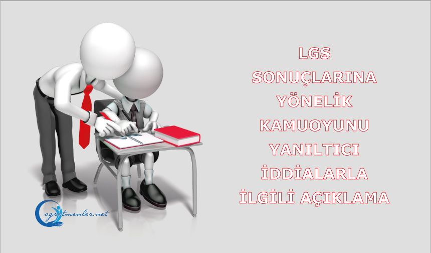 LGS Sonuçlarına Yönelik Kamuoyunu Yanıltıcı İddialarla İlgili Açıklama