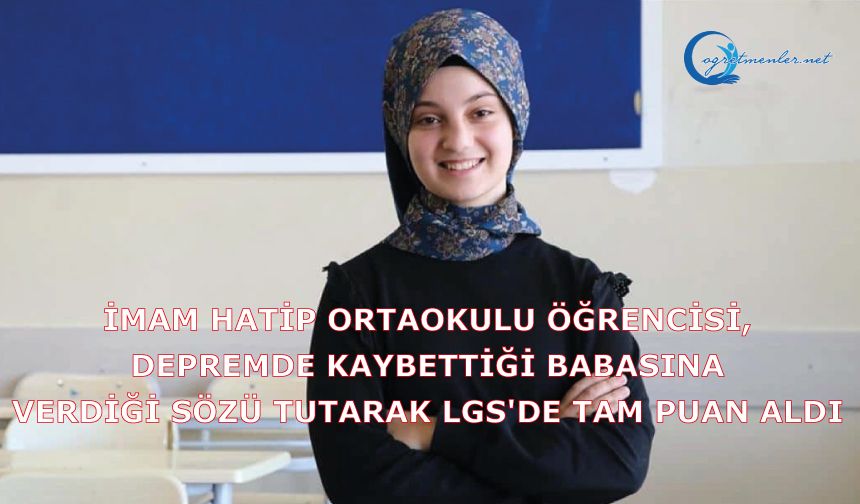 Şevval Ece Kılınçer, LGS kapsamındaki merkezî sınavdan tam puan aldı