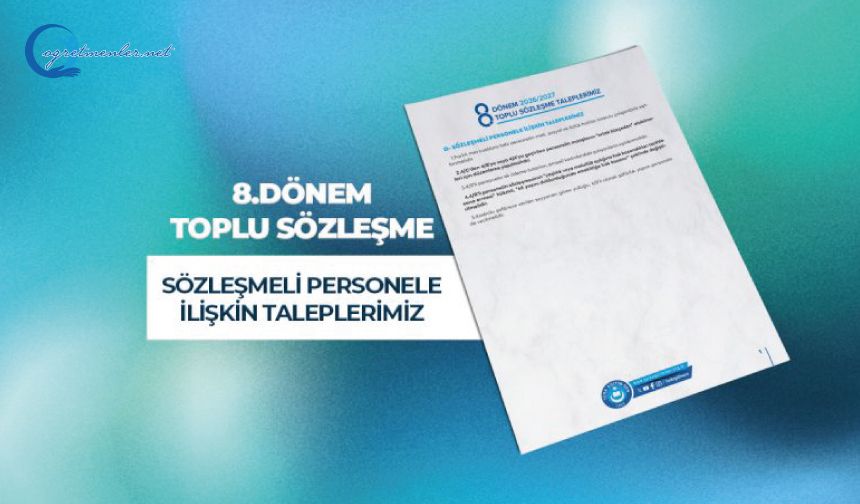 Sözleşmeli Personele İlişkin Taleplerimiz