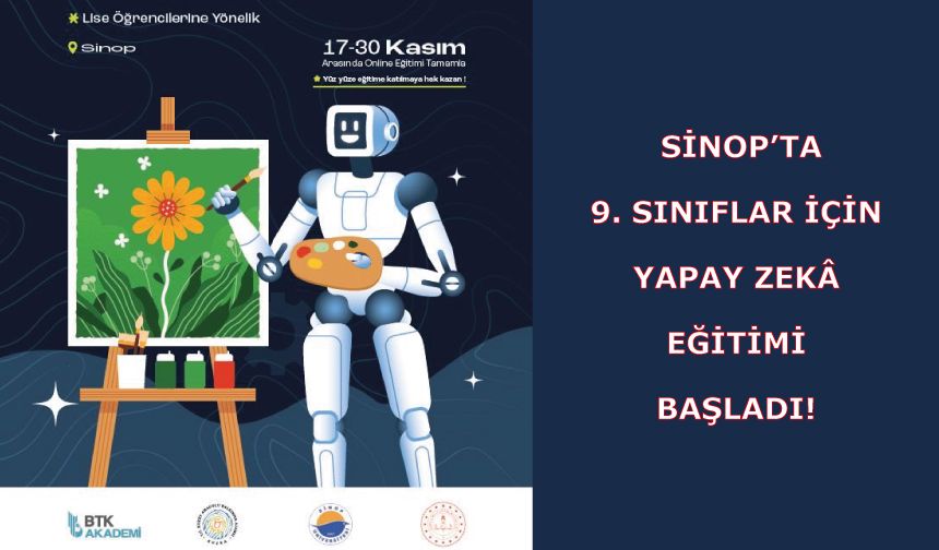 Sinop’ta 9. Sınıflar İçin Yapay Zekâ Eğitimi Başladı!