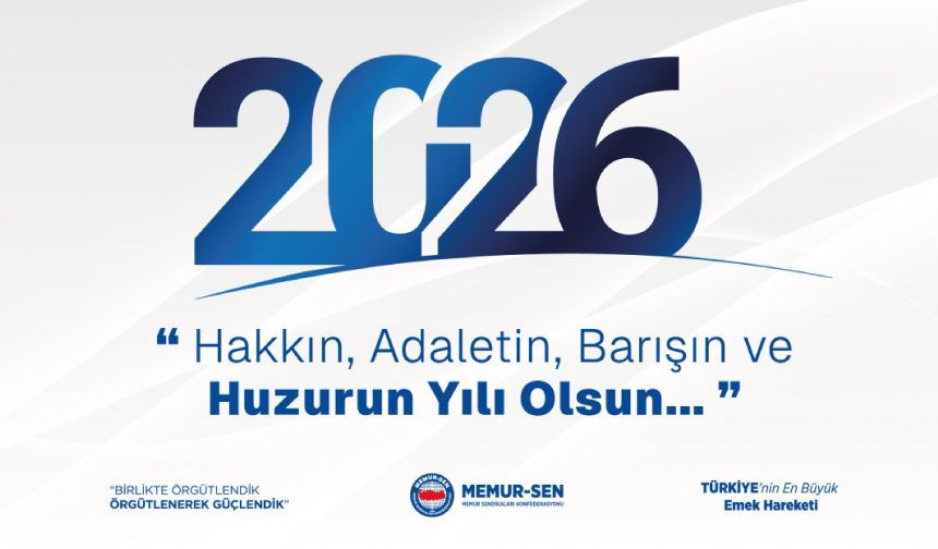 2026; hakkın, adaletin, barışın ve huzurun yılı olsun