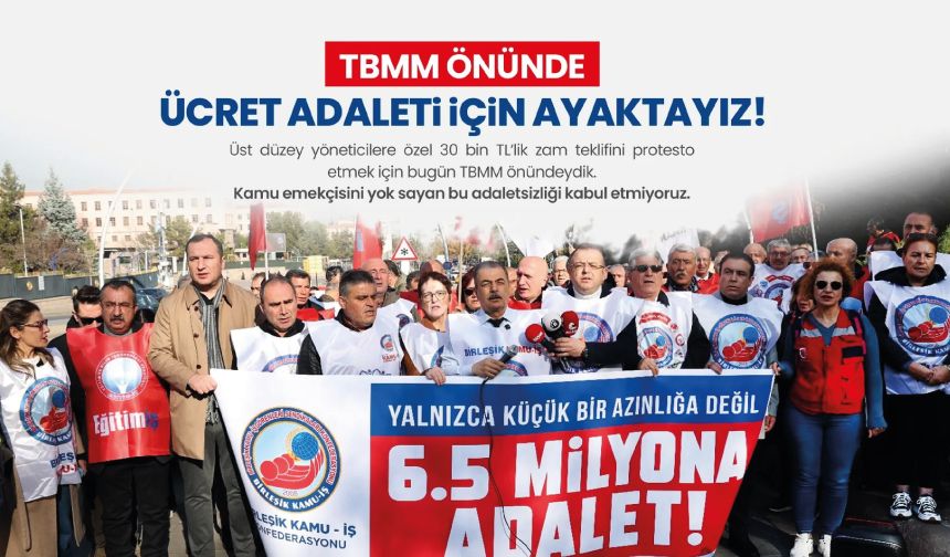 TBMM Önünde Ücret Adaleti İçin Ayaktayız!