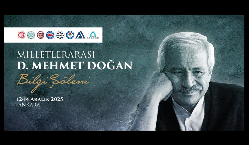 TYB Kurucu Ve Şeref Başkanı Mehmet Doğan’ı, Adına Düzenlenen Milletlerarası Bilgi Şöleni İle Yâd Edildi