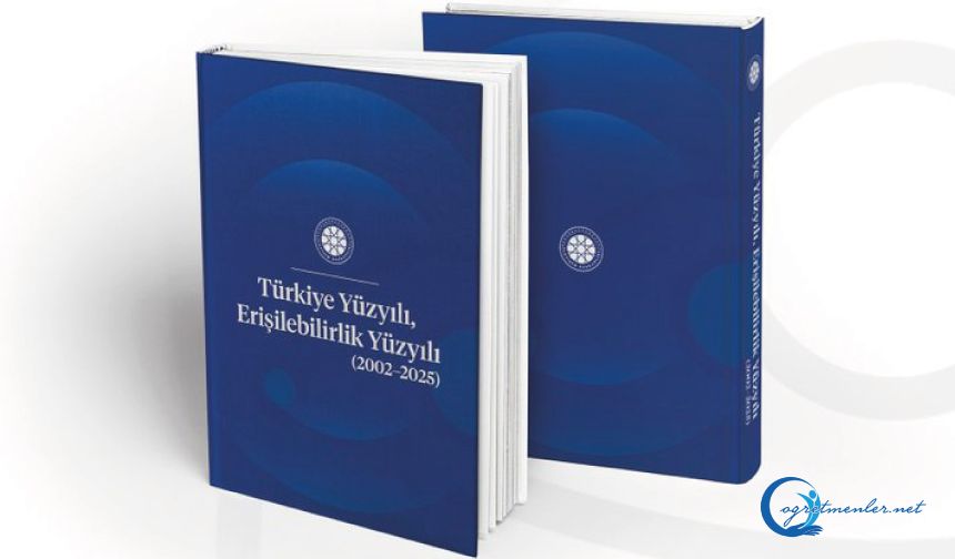 “Türkiye Yüzyılı, Erişilebilirlik Yüzyılı” çalışması yayında