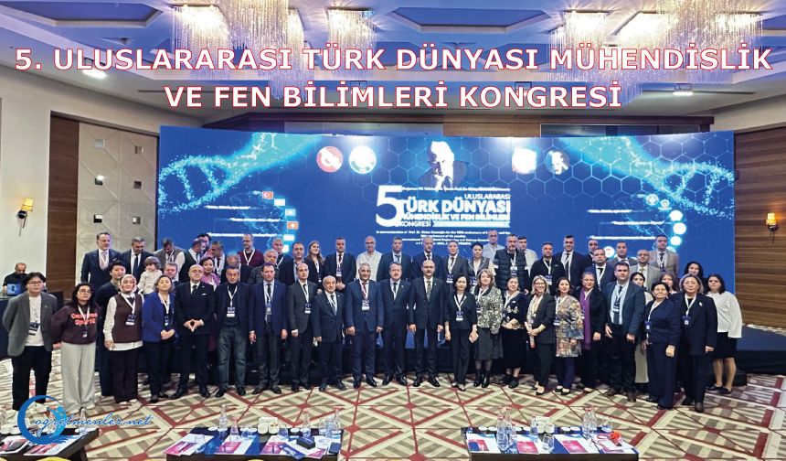 5. Uluslararası Türk Dünyası Mühendislik ve Fen Bilimleri Kongresi