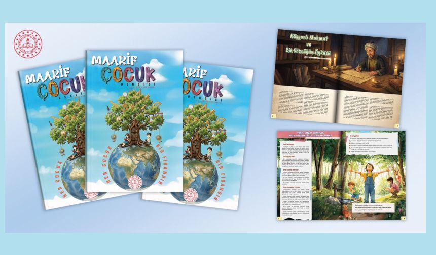 Maarif Çocuk Dergisi'nin güz sayısı "Her Çocuk Bir Fidandır" temasıyla yayımlandı