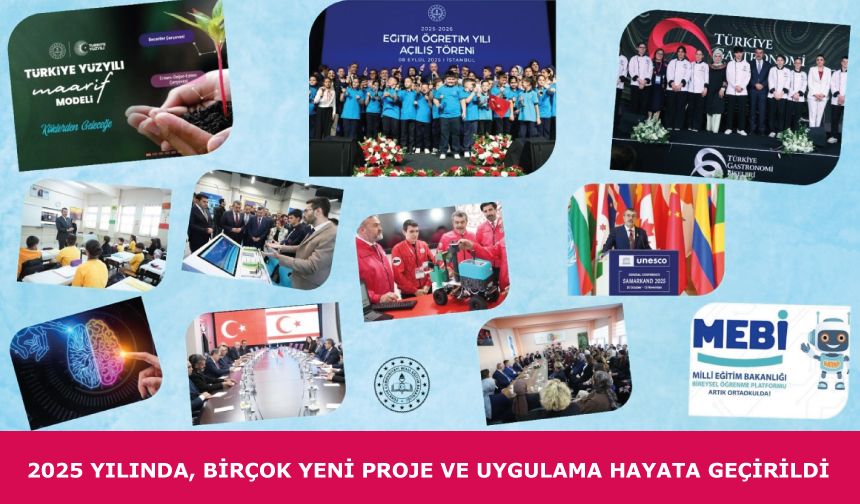 2025 Yılında, Eğitimde Birçok Yeni Proje Ve Uygulama Hayata Geçirildi