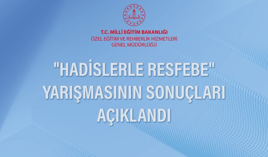 "HADİSLERLE RESFEBE" yarışması sonuçları