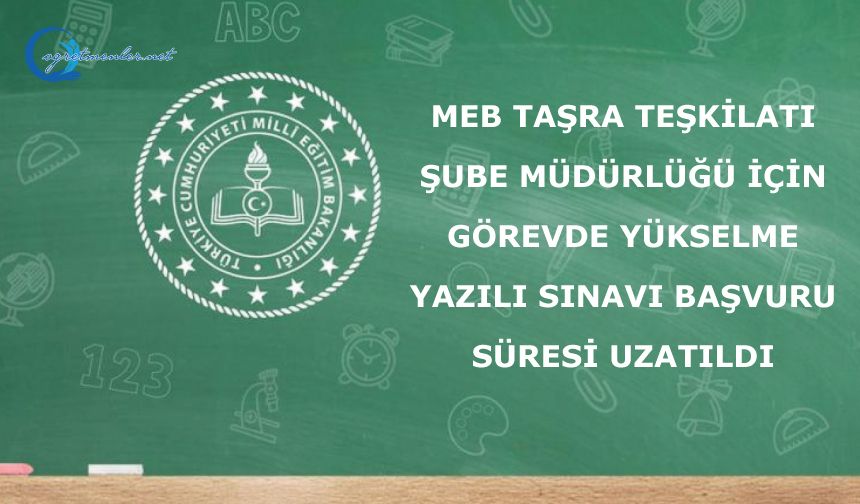 Şube müdürü sınavı başvuru süresi uzatıldı