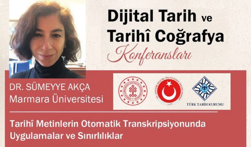 Sümeyye Akça-Tarihî Metinlerin Otomatik Transkripsiyonlarında Uygulamalar ve Sınırlılıklar