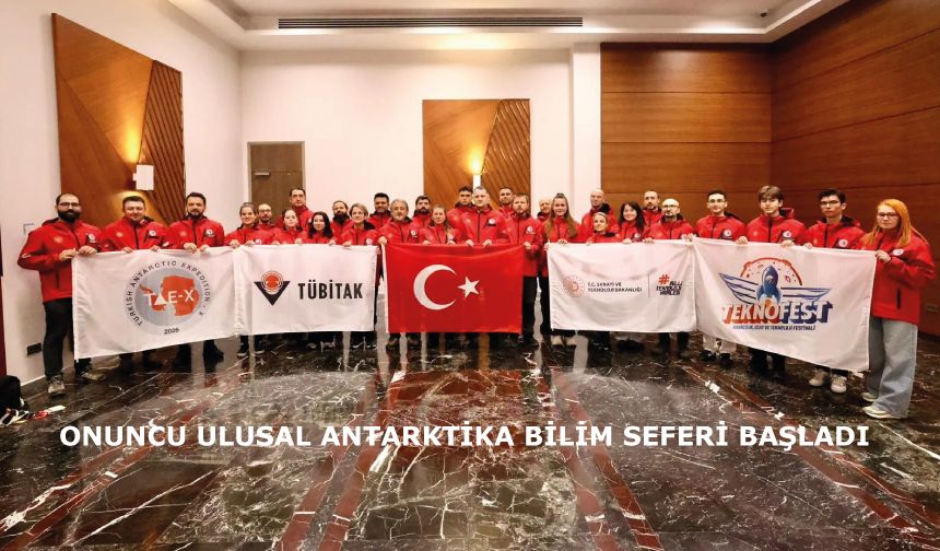 Onuncu Ulusal Antarktika Bilim Seferi Başladı