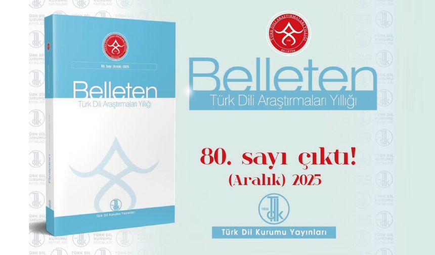 Belleten 80. Sayı Yayımlandı