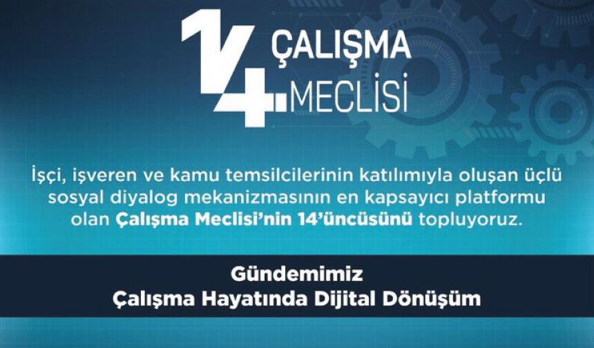 14. Çalışma Meclisi’nde Dijital Dönüşüm Çok Boyutlu Olarak Ele Alındı