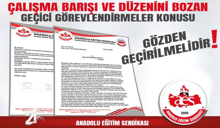 AES: Çalışma Barışı Ve Düzenini Bozan Geçici Görevlendirmeler Konusu Gözden Geçirilmelidir