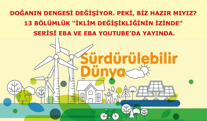 Doğanın dengesi değişiyor. Peki, biz hazır mıyız?