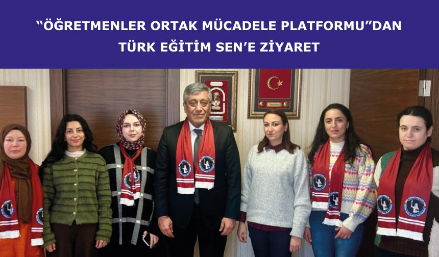 Öğretmen adaylarının temsilcileri Türk Eğitim Sen'i ziyaret etti