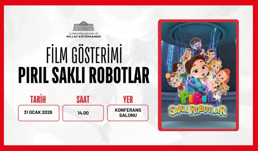 Pırıl: Saklı Robotlar film gösteriminde çocuklarımızla bir araya geliyoruz