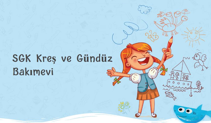 SGK Kreş ve Gündüz Bakımevi