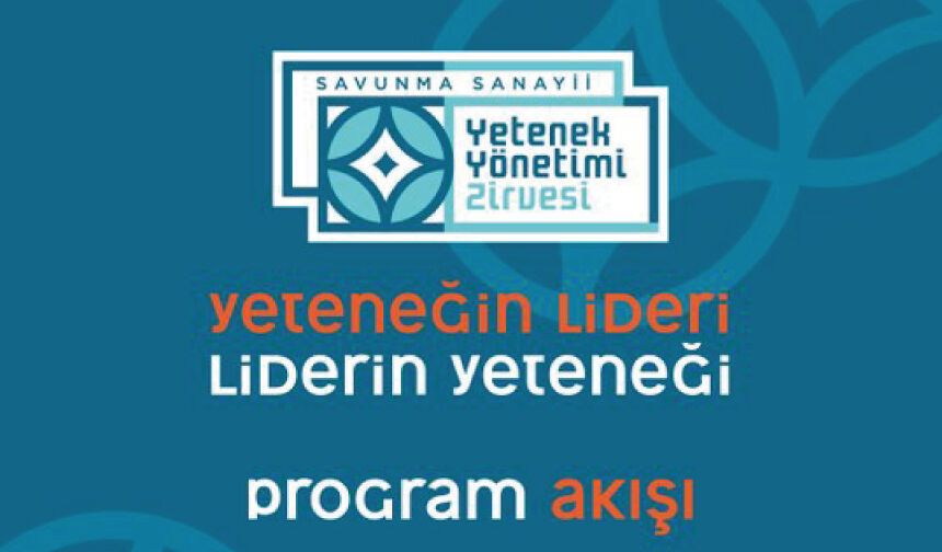 Savunma Sanayii Yetenek Yönetimi Zirvesi - II’de Neler konuşulacak