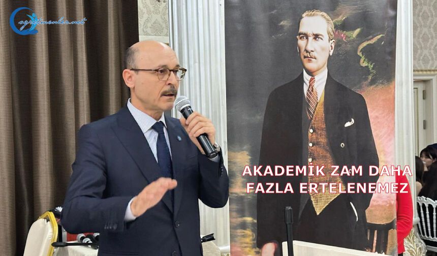 Akademik Zam Daha Fazla Ertelenemez
