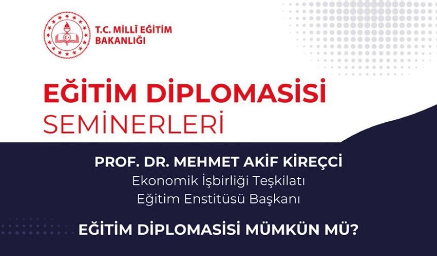 Eğitim Diplomasisi Seminerleri Devam Ediyor!