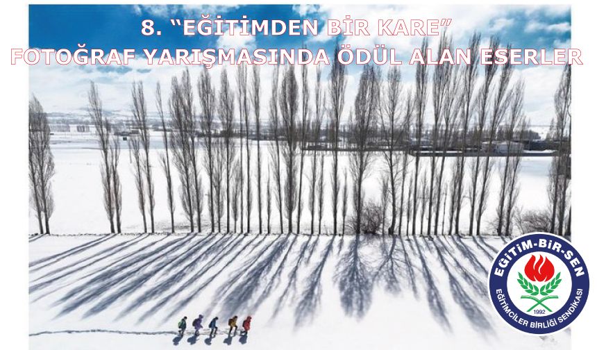 8. “Eğitimden Bir Kare” Fotoğraf Yarışmasında ödül alan eserler