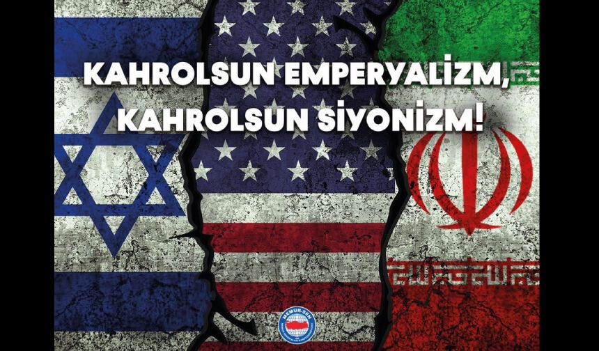 Coğrafyamızı Ateşe Veren Zorbalık Düzeni Çökecektir!